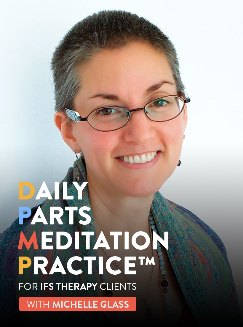 Daily Parts Meditation Practice™ for Clients