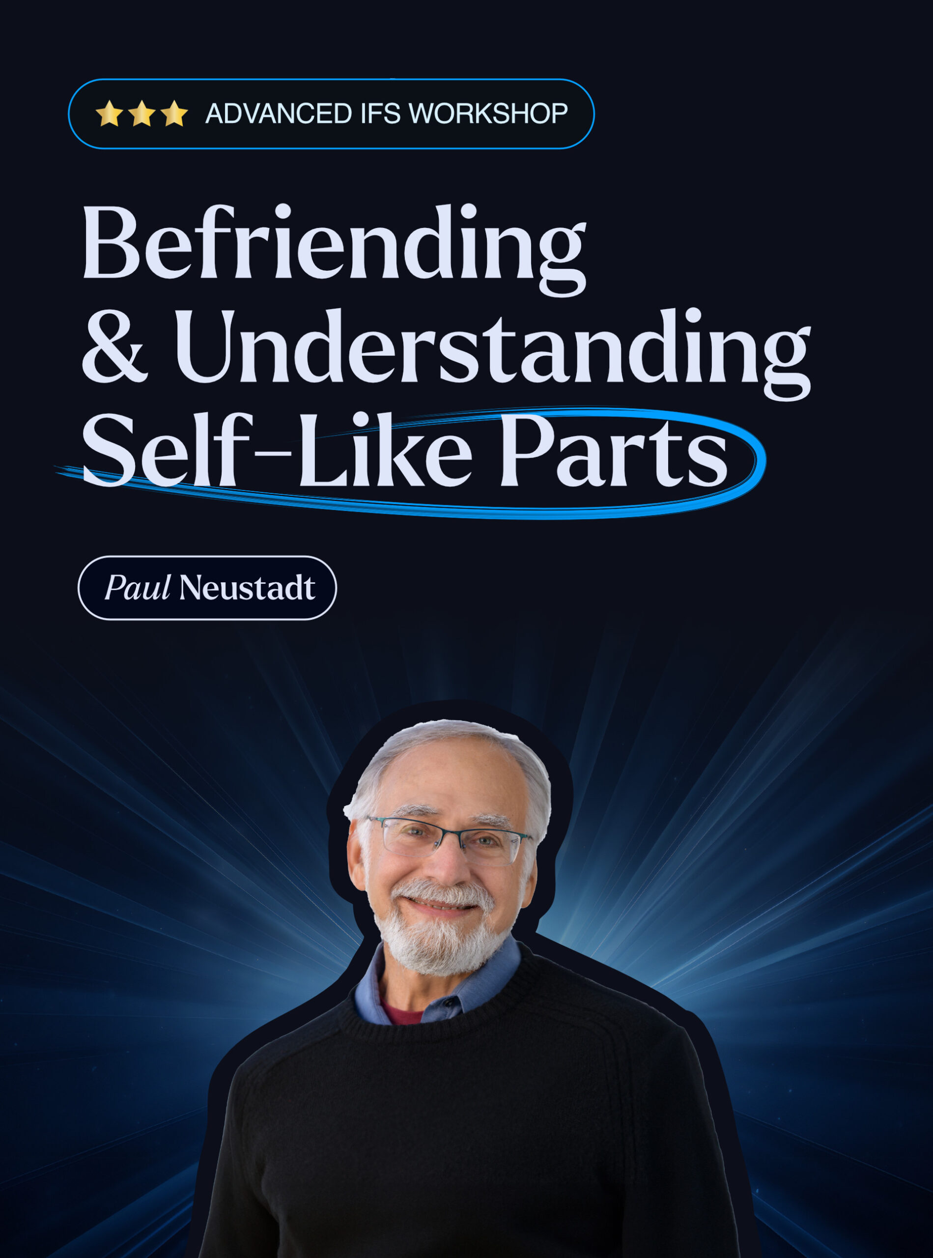 befriending-understanding-self-like-parts-ifs-workshop-paul-neustadt-stars-vertical